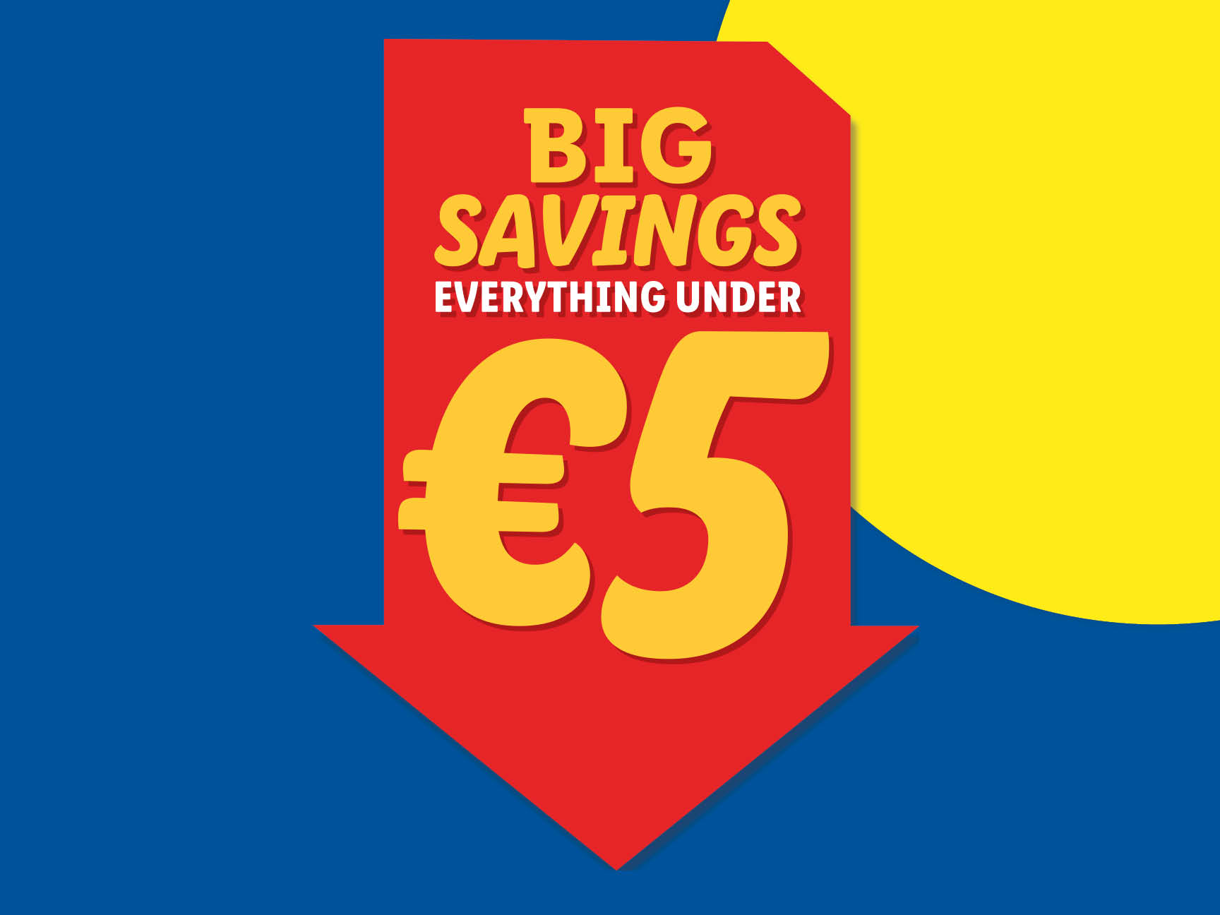 Big savings everything under €5