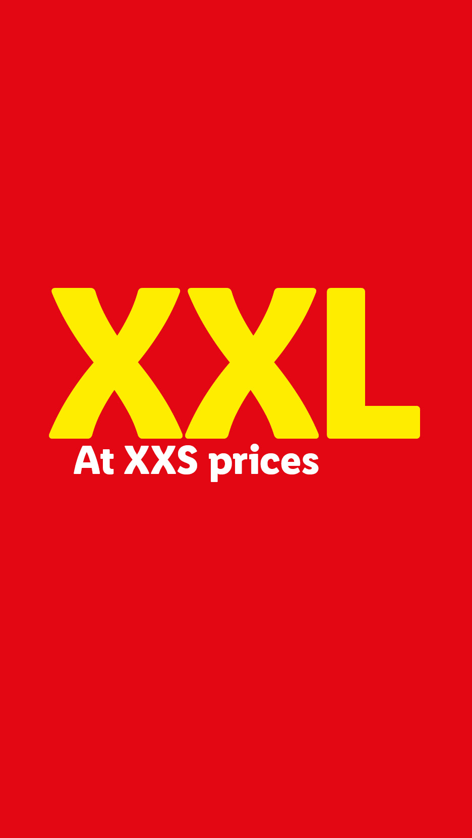 Large yellow 'XXL' text on a red background with 'At XXS prices' below.